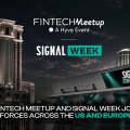 Fintech Meetup и Signal Week (ранее Paris Blockchain Week) объединяют усилия в США и Европе