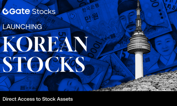 Gate Stocks Officially Launches Korean Stock Trading, Expanding Its Global Multi-Asset Offering