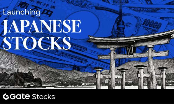 Gate First Launches Japanese Stock Trading, Expanding Its One-Stop Global Asset Trading Platform Gate First Launches Japanese Stock Trading, Expanding Its One-Stop Global Asset Trading Platform