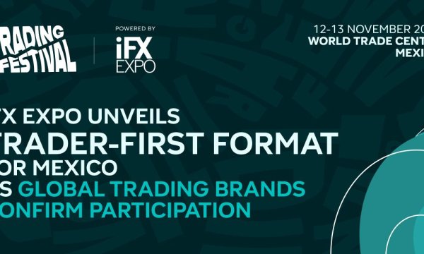 iFX EXPO Unveils Trader-First Format for The Trading Festival Mexico