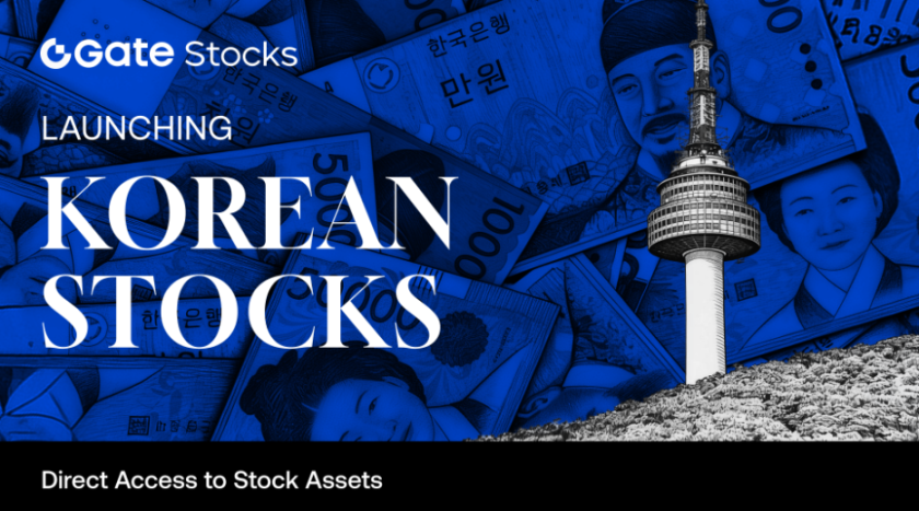 Gate Stocks Officially Launches Korean Stock Trading, Expanding Its Global Multi-Asset Offering Gate Stocks Officially Launches Korean Stock Trading, Expanding Its Global Multi-Asset Offering