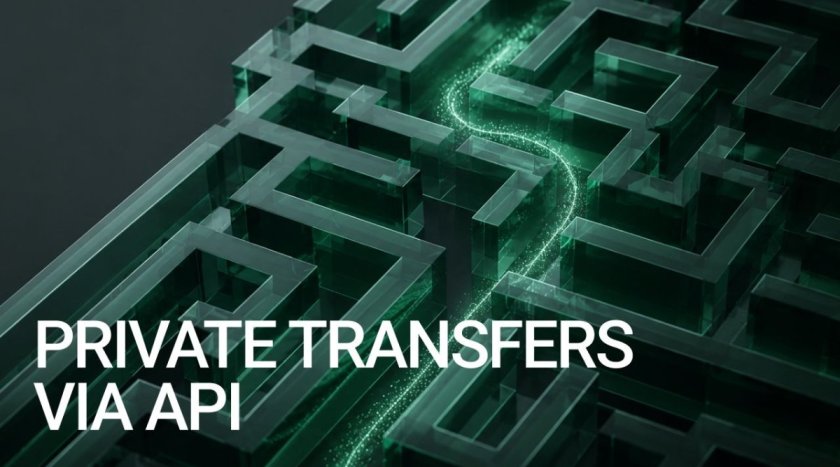 Private Transfers через API: пониженная прослеживаемость для криптопродуктов Private Transfers через API: пониженная прослеживаемость для криптопродуктов