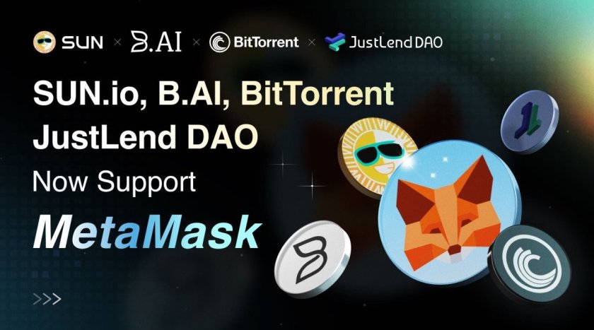 B.AI, SUN.io, JustLend DAO и BitTorrent расширяют совместимость с MetaMask, стимулируя глобальный доступ к DeFi